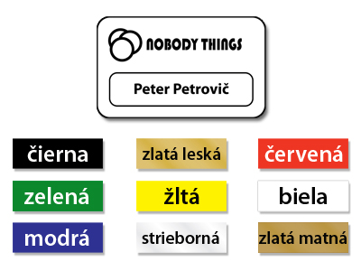 Plastový identifikátor používaný ako menovka slúžiaca na identifikovanie osôb.
farebný plast - hrúbka 1,2 mm
uchytenie - špendlík/clip