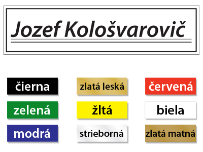 Plastová menovka použiteľná na dvere, prípadne schránku. Materiál - farebný plast o hrúbke 1,2 mm.Ponúkame možnosť zakúpiť si kvalitné estetické menovky z gravírovacieho plastu vhodné na dvere či schránku v interiéri ako aj v exteriéri. Výrobky máme v ponuke v nasledujúcich farebných variáciách : čierna, biela, žltá, modrá, zlatá, strieborná, zelená. Všetky farby je možné dodať v matnej či lesklej podobe. Pripevnenie produktov na želanú plochu je veľmi praktické a jednoduché: s obojstrannou lepiacou páskou umiestnenou na zadnej strane alebo skrutkami. Výrobky je možné zhotoviť aj v inom tvare či veľkosti alebo s iným typom písma ako je uvedené v ponuke. V prípade takejto špeciálnej objednávky je potrebné nás kontaktovať prostredníctvom emailu alebo telefonicky.